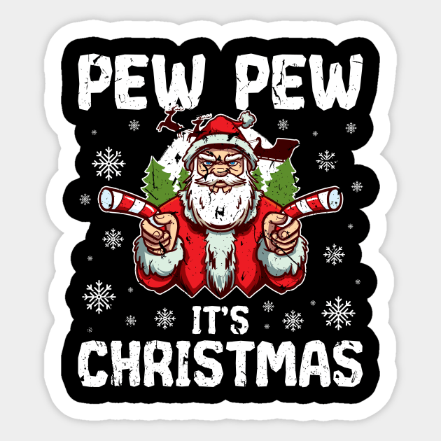 Pew It's Christmas Santa Sticker by Humbas Fun Shirts